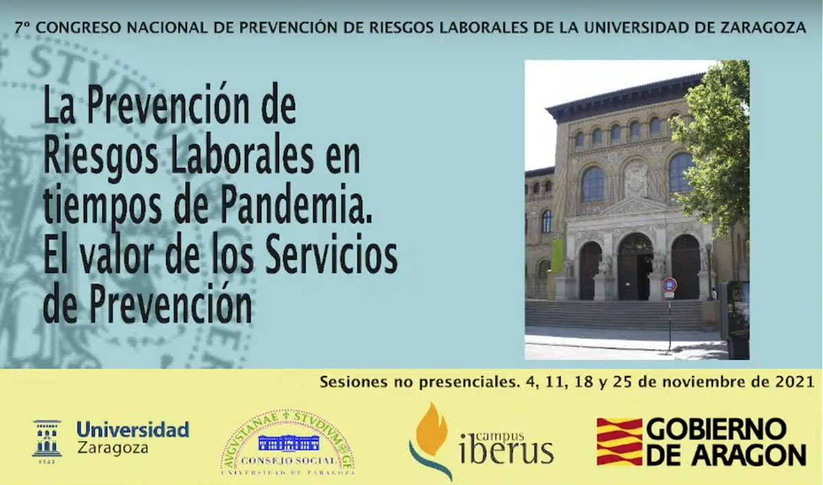 7º Congreso Nacional de Prevención de Riesgos Laborales de la Universidad de Zaragoza: La prevención de riesgos laborales en tiempos de pandemia. El valor de los servicios de prevención