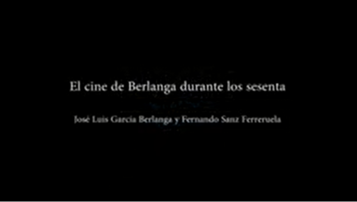 El cine de Berlanga durante los sesenta