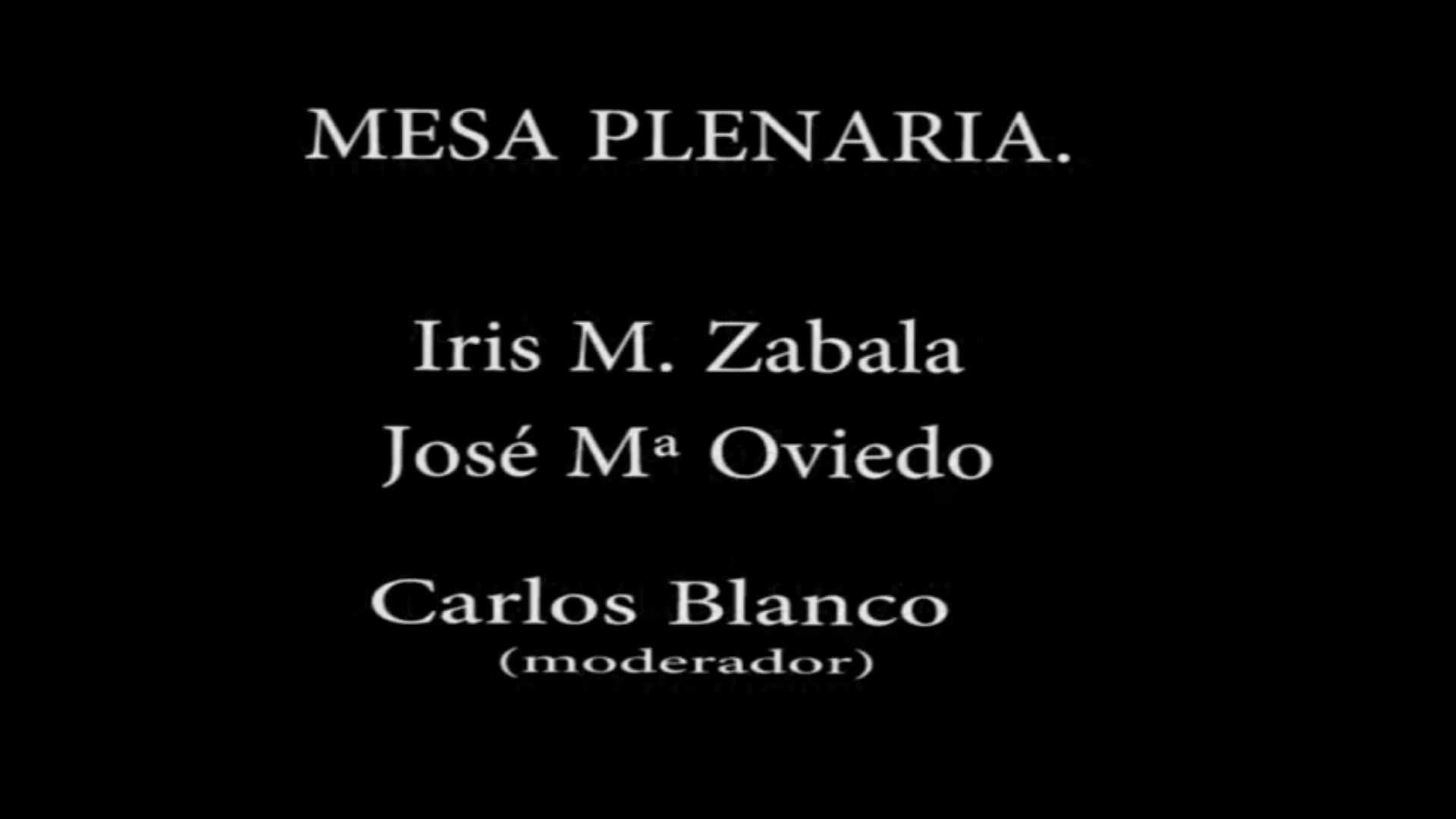 Mesa Plenaria de las Jornadas: Quinientos años de soledad